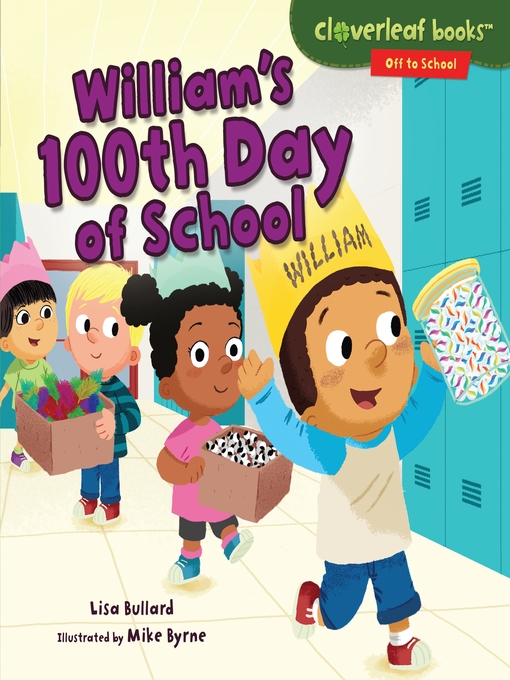 Title details for William's 100th Day of School by Lisa Bullard - Available